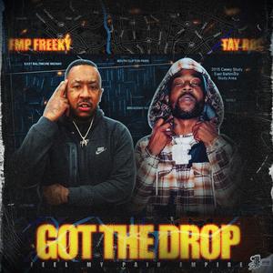 Got The Drop (feat. Tay Roc) [Explicit]