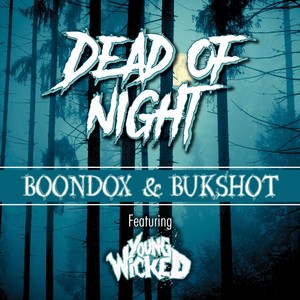 Dead of Night (feat. Young Wicked) [Explicit]