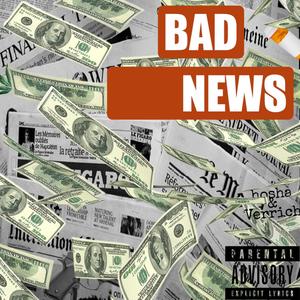 Bad News(feat. Verrich) (Explicit)