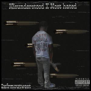 Misunderstood X Most hated (Explicit)