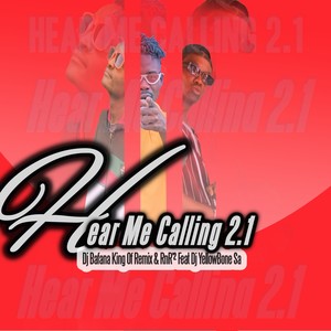 Hear Me Calling 2.1 (Remix)