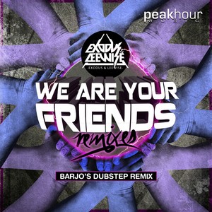 We Are Your Friends (Barjo Remix)