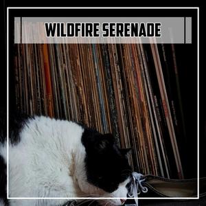 Wildfire Serenade