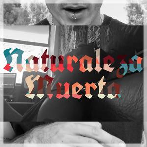 Naturaleza Muerta (feat. Blvck Gvto) (Explicit)