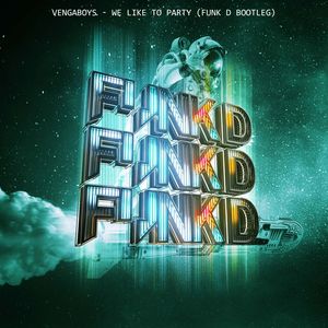 We Like To Party (Funk D Bootleg)