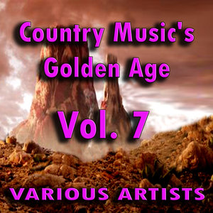 Country Music's Golden Age, Vol. 7