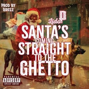 Santa's Coming Straight to the Ghetto (Explicit)