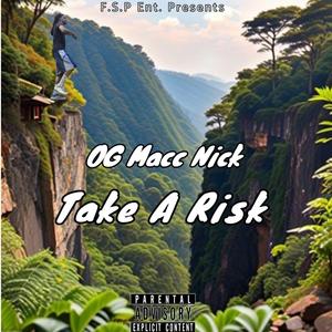 Take A Risk (Explicit)