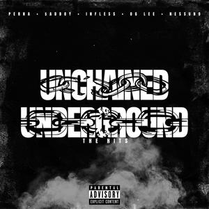 Unchained Underground: The Hits (Explicit)