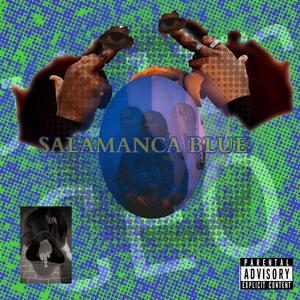 SALAMANCA BLUE (Explicit)