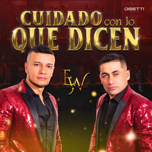 Cuidado Con Lo Que Dicen