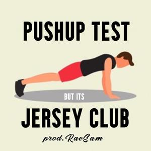 PUSHUP TEST but its JERSEY CLUB