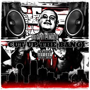 Cut up the bang (feat. Linco214) (Explicit)