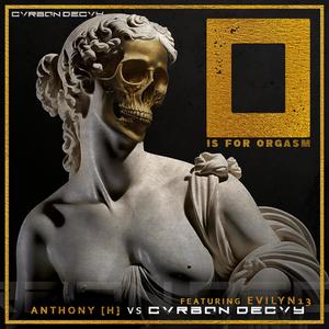O is for ****** (feat. Anthony (H) & Evilyn 13) (Explicit)