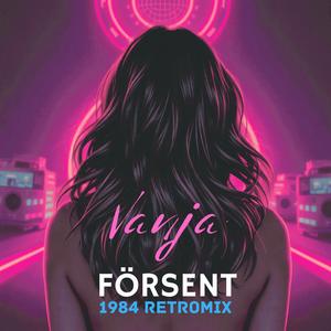 FÖRSENT (1984 RETROMIX)