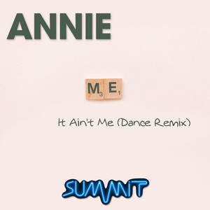 It Ain't Me (Dance Remix)