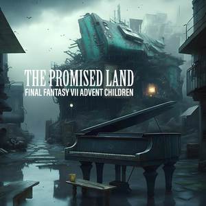 The Promised Land for Piano (from "Final Fantasy VII Advent Children")