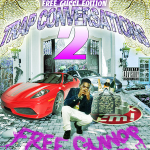 Trap Conver$ation$ 2 (Free Gucci Edition) [Explicit]