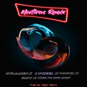 Mentira (feat. Lucieel, The Flow Boy, PaGus & Yatt) (Remix|Explicit)