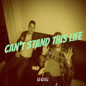 Can't Stand This Life (Explicit)