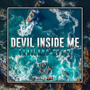 DJ DEVIL INSIDE ME THAILAND STYLE FULL BASS