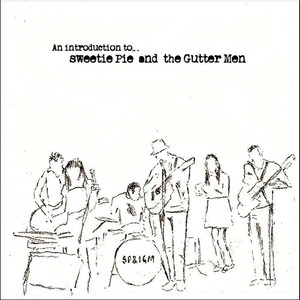 An Introduction to Sweetie Pie and the Gutter Men