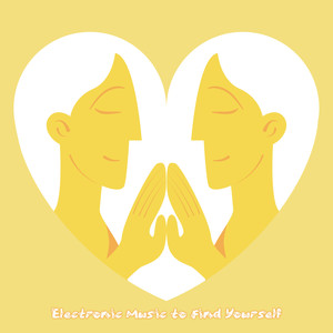 Electronic Music to Find Yourself