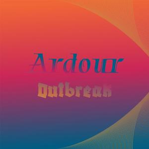 Ardour Outbreak