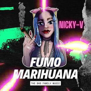 Fumo Marihuana (feat. Nicky V) [Explicit]