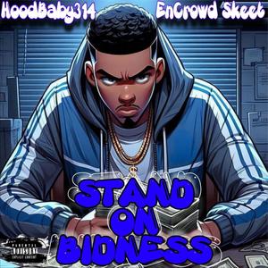 STAND ON BIDNESS (feat. Skeet) (Explicit)