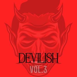 DEVILISH, Vol. 3 (Explicit)