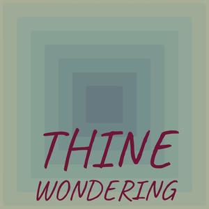 Thine Wondering