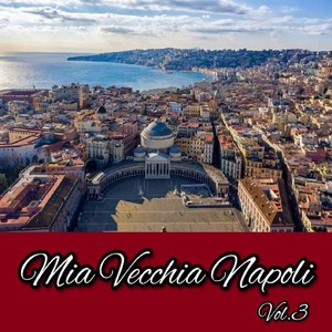 Mia Vecchia Napoli Vol.3