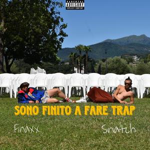 Sono Finito A Fare Trap (Explicit)