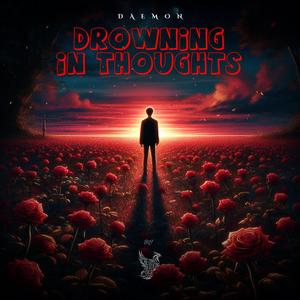 Drowning in thoughts (feat. DIPAK)