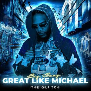 Great Like Michael (Explicit)