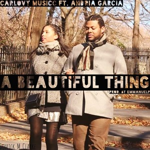 A Beautiful Thing (feat. Andria Garcia) [Explicit]