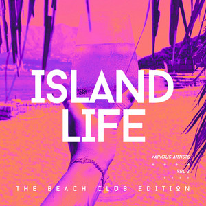 Island Life (The Beach Club Edition) , Vol. 2