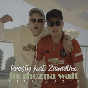 Ile można wait (feat. ZawadOne) [Explicit]