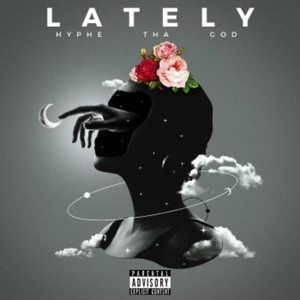 Lately (Explicit)