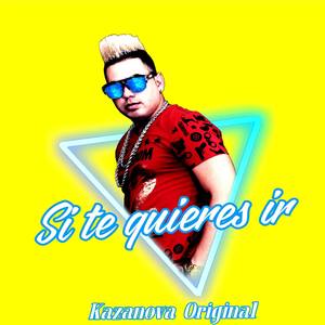 Si Te Quieres Ir