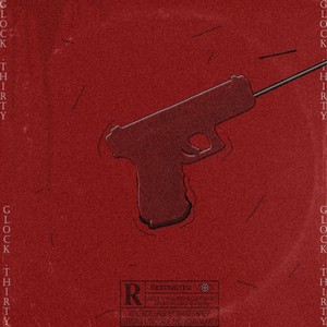 Glock Thirty (Explicit)