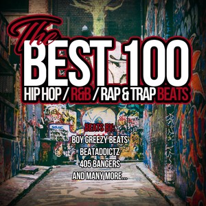 The Best 100 Hip Hop Beats (Hip Hop / R&B / Rap & Trap Beats) [Explicit]