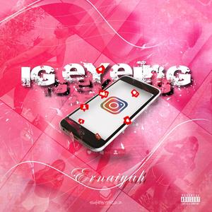 IG Eyeing (Explicit)