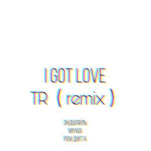 I Got Love (remix) bootleg