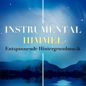 Instrumental Himmel - Entspannende Hintergrundmusik du Träumen und Schlafen ohne Alpträume zu Helfen