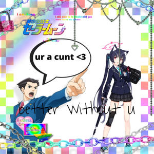betterwithoutu (Explicit)