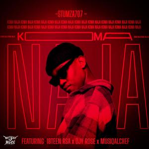 Koma Naja (feat. 18Teen  RSA,Djy Rose & MusiQalChef)