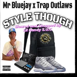 Style Though (feat. Trap Outlaws) (S.U.C Remix|Explicit)