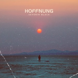 Hoffnung (Explicit)